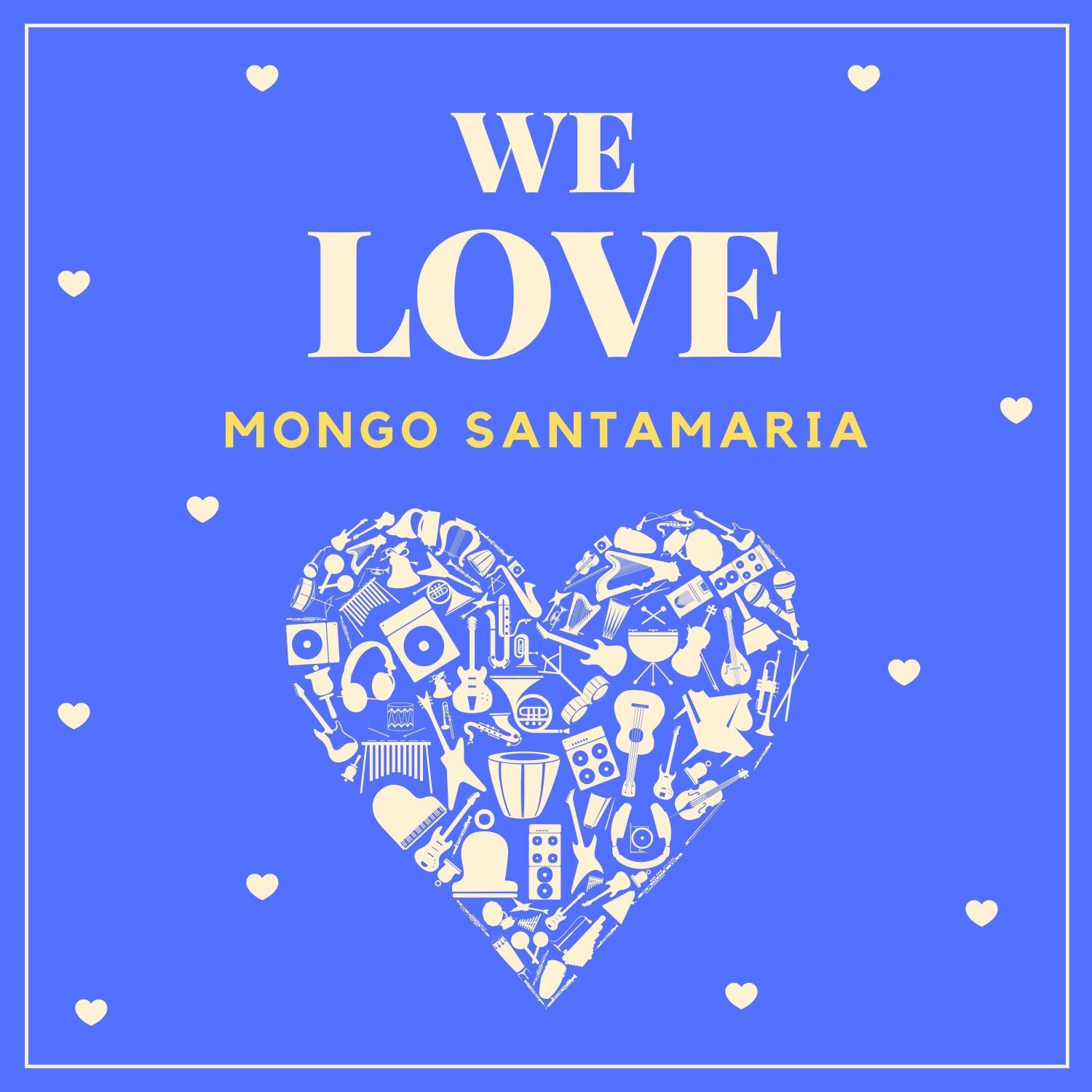 We Love Mongo Santamaria