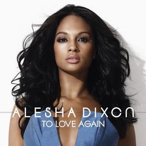 Alesha Dixon - To Love Again （降6半音）