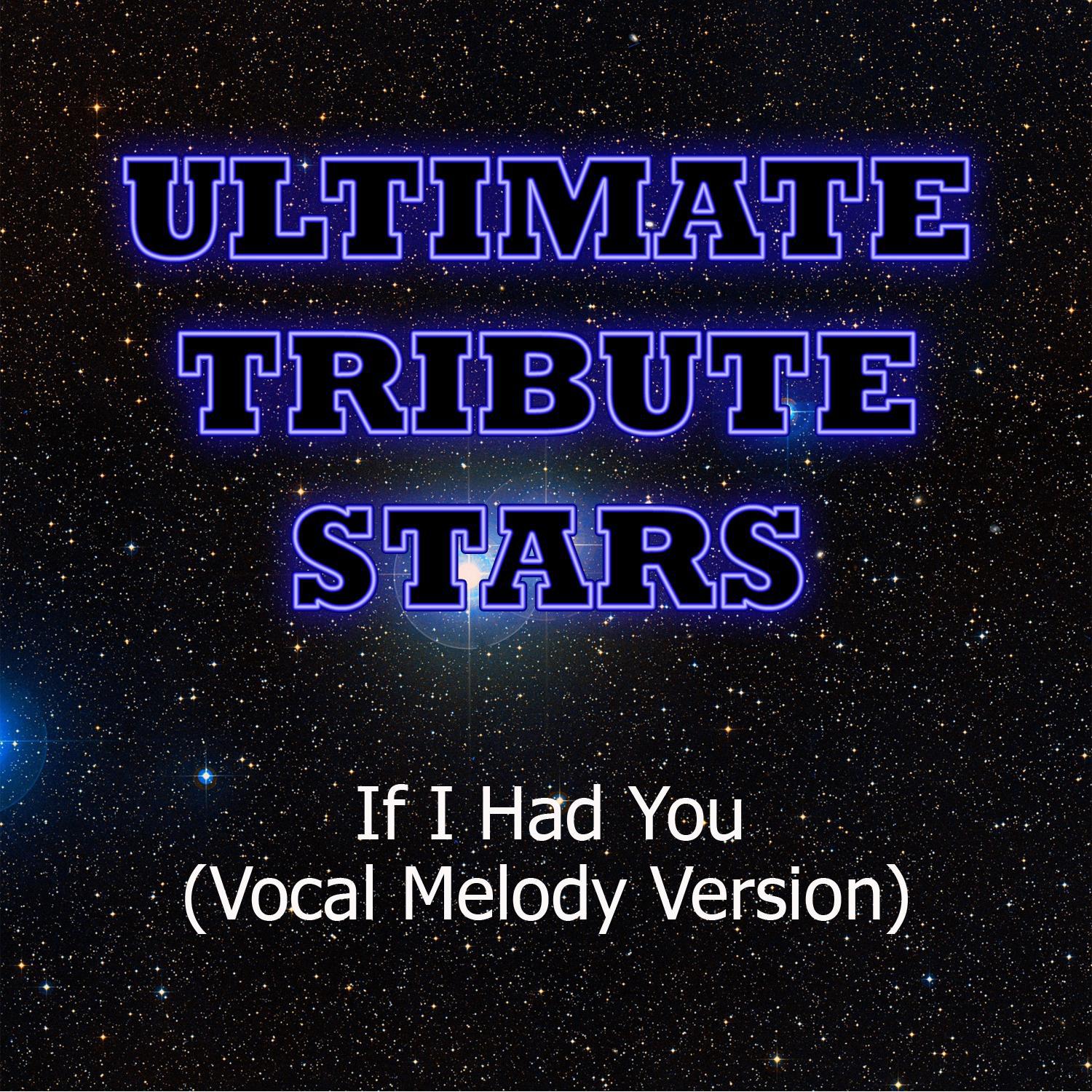 Adam Lambert - If I Had You (Vocal Melody Version)专辑