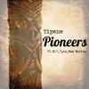 Tipene - Pioneers