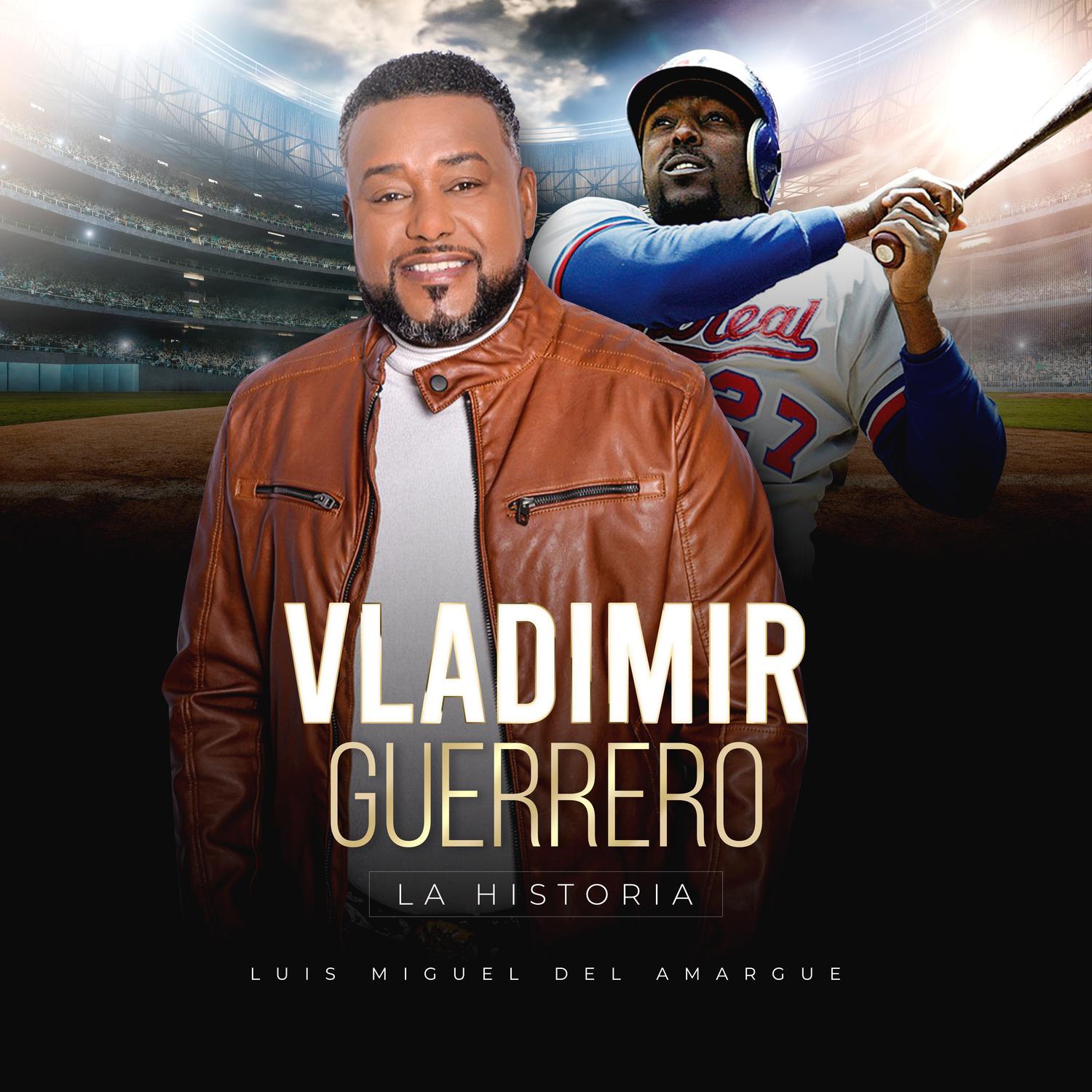 Vladimir Guerrero la Historia (Bachata)