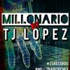TJ Lopez - Millonario