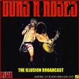 Guns N' Roses - The Illusion Broadcast (Live)