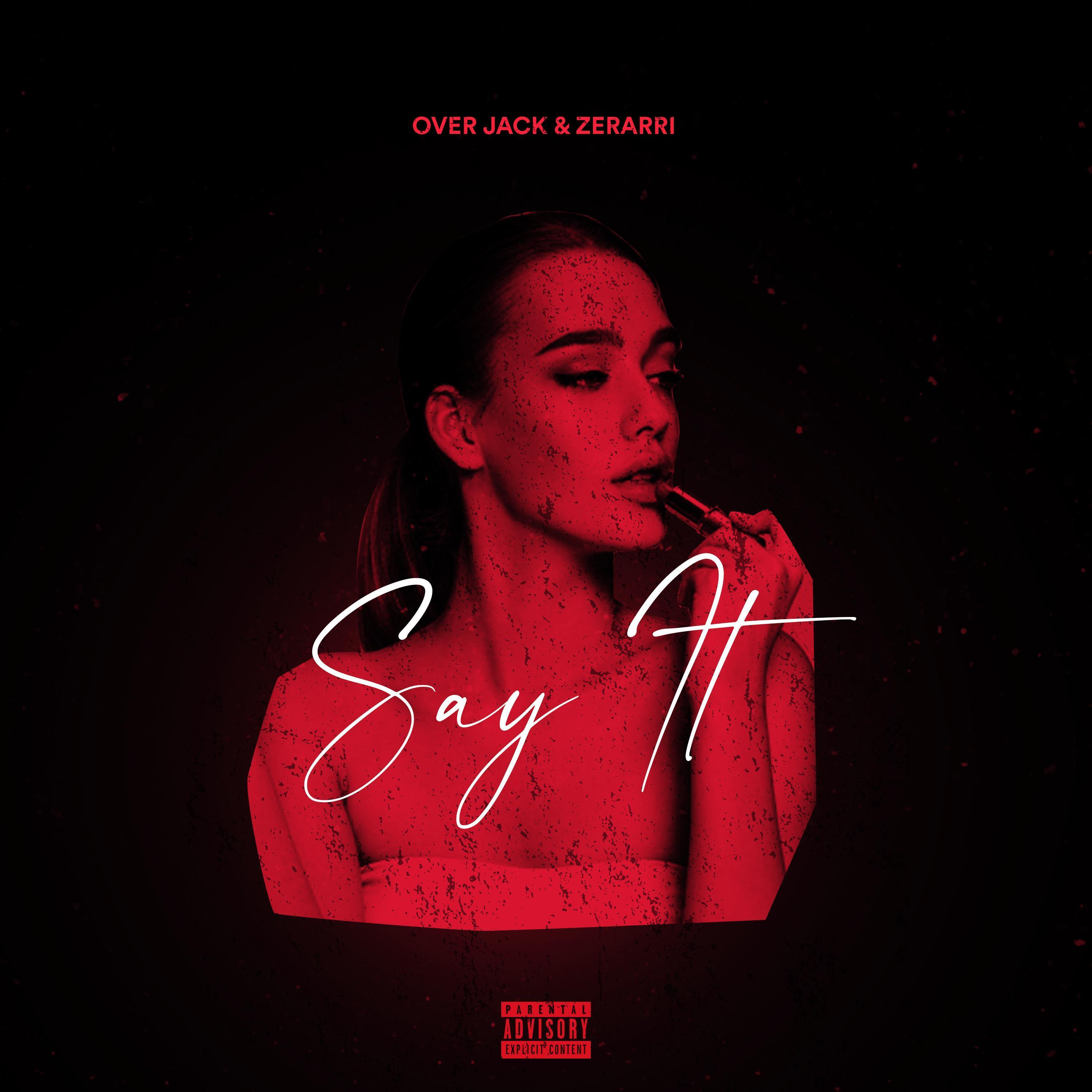 Over Jack & Zerarri - Say It