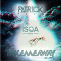 Take Me Away (Isqa Remix)专辑