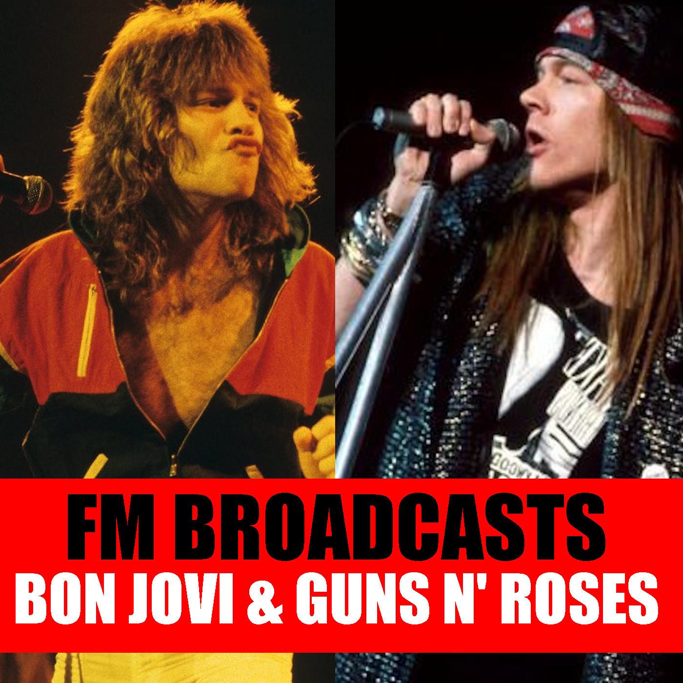 FM Broadcasts Bon Jovi & Guns N' Roses