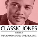 Classic Jones, Vol. 6: The Great Wide World of Quincy Jones专辑