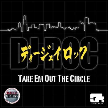 Take Em Out The Circle