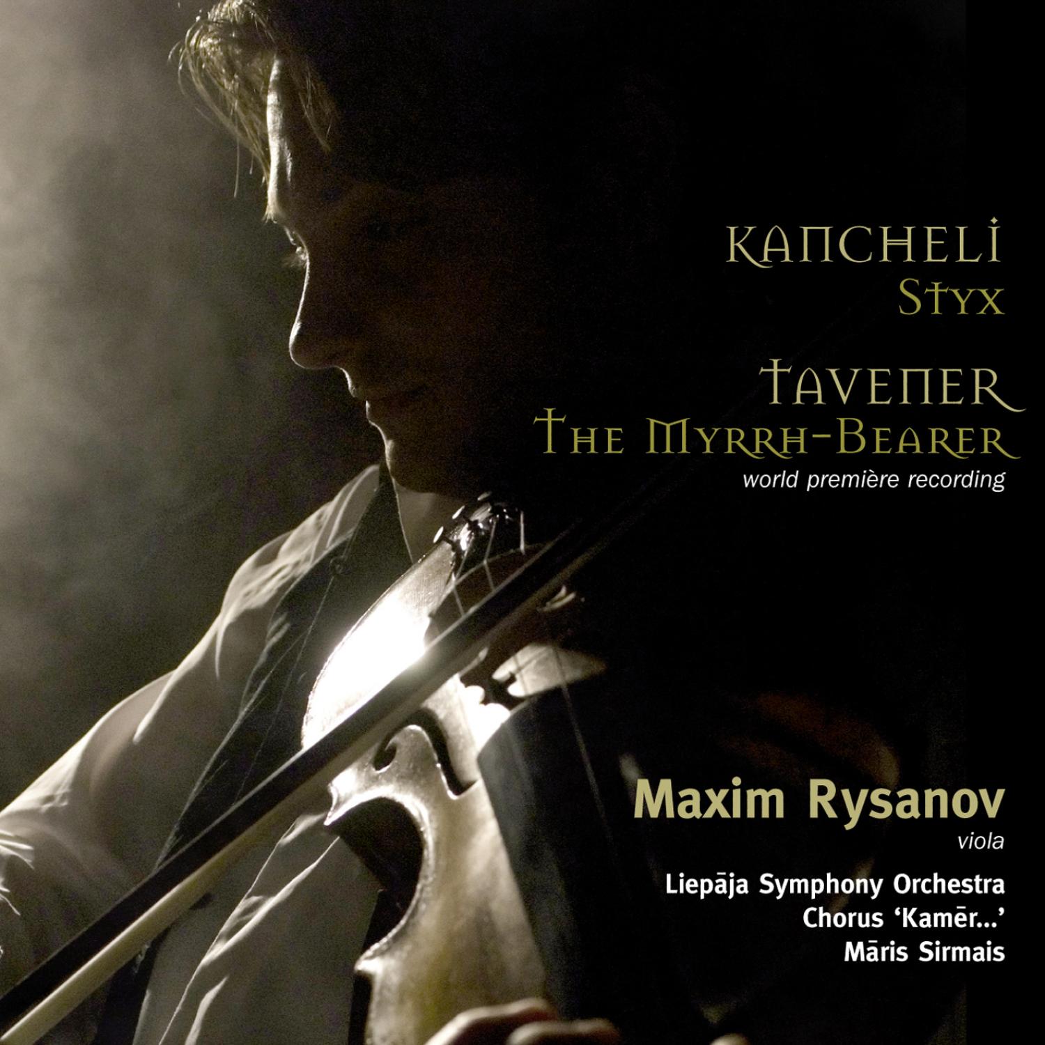 Kancheli: Styx; Tavener: The Myrrh-Bearer