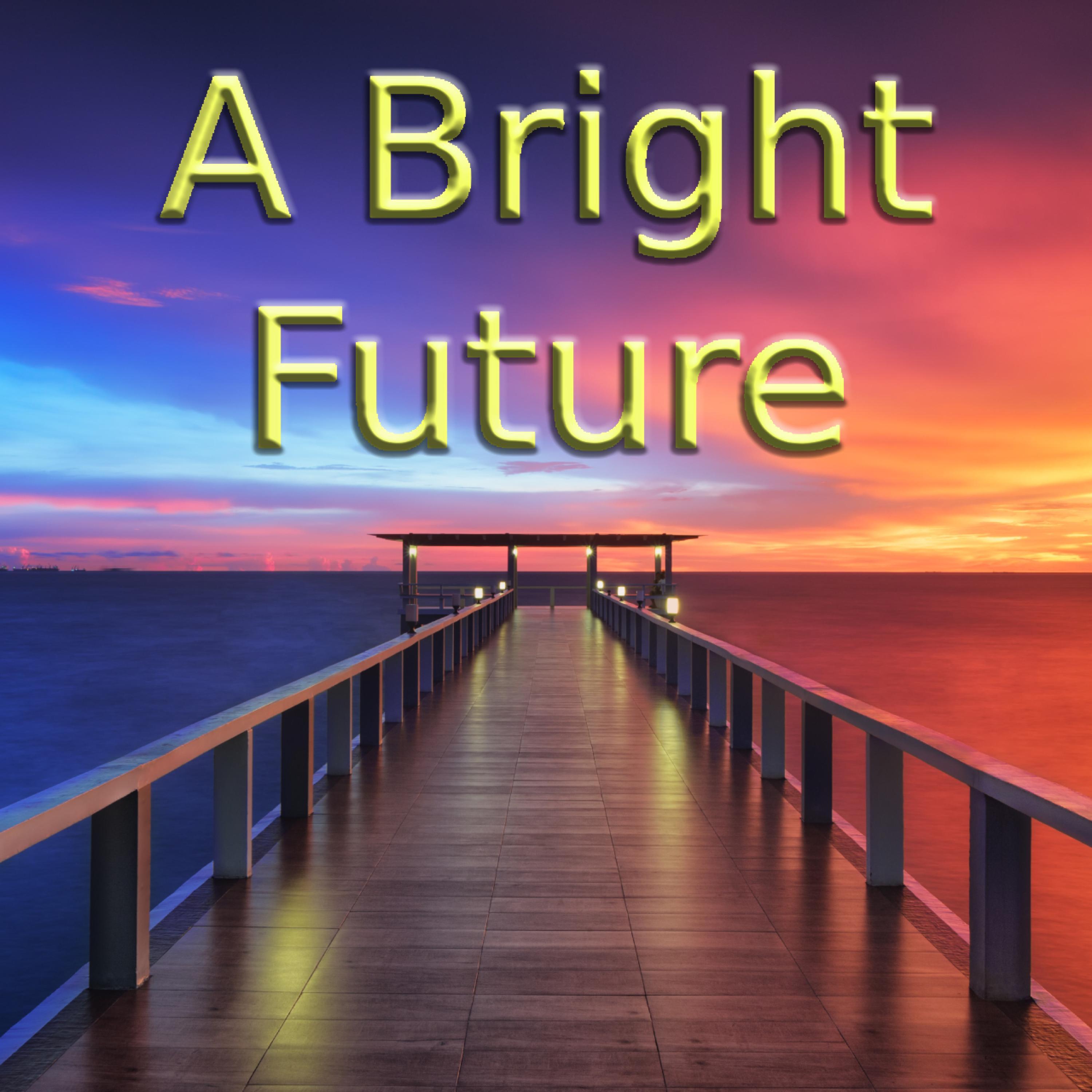 a bright future
