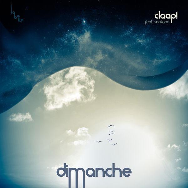 Claap! - Dimanche (ft. Santana) (Original)