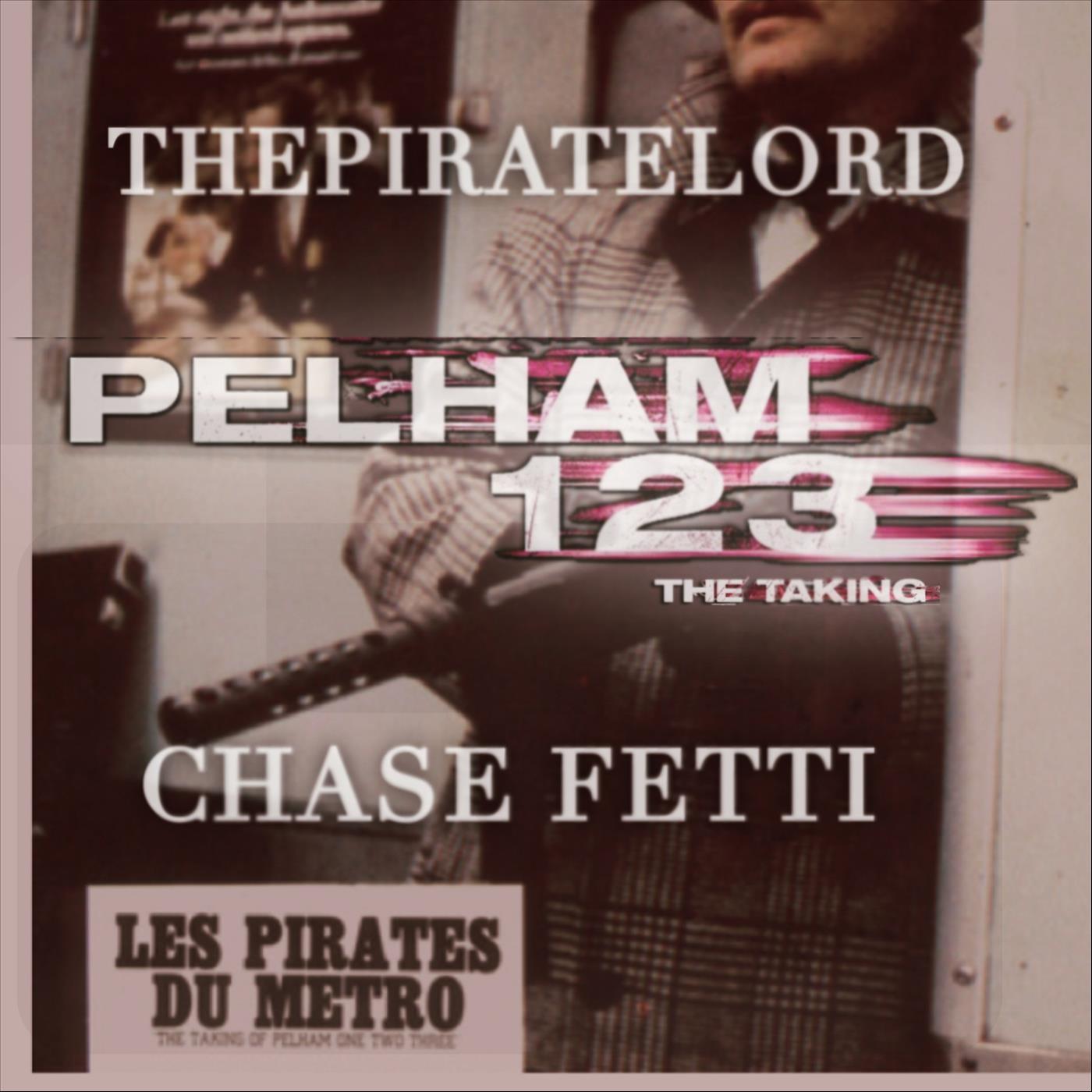 thepiratelord - PELHAM 123 (feat. Chase Fetti)