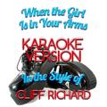 When the Girl Is in Your Arms (In the Style of Cliff Richard) [Karaoke Version] - Single