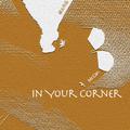 In Your Corner