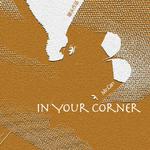 In Your Corner专辑