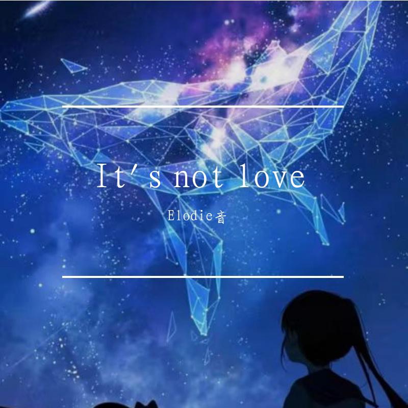 It's not love