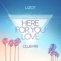 Here For You Love (Club Mix)专辑