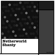 Netherworld Shanty