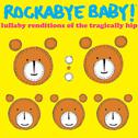 Lullaby Renditions of the Tragically Hip专辑