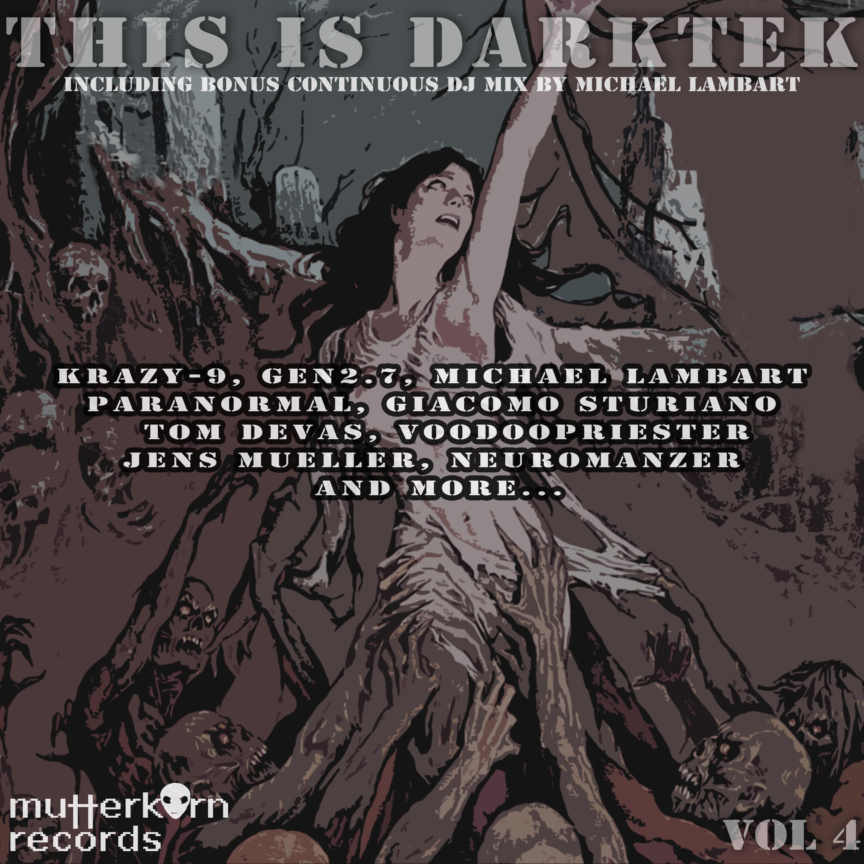 This Is Darktek - Vol. 4 (Full Continuous DJ Mix by Michael Lambart)