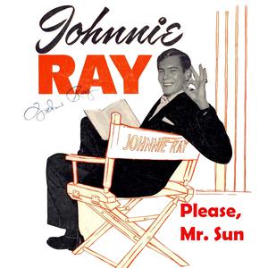 Please, Mr. Sun - Johnnie Ray (PT karaoke) 带和声伴奏
