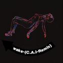 wake-(C.A.i-Remix)