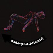 wake-(C.A.i-Remix)