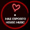 Max Esposito - House Music