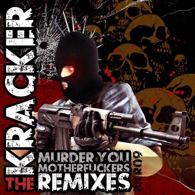 Murder You ************s (The Remixes)