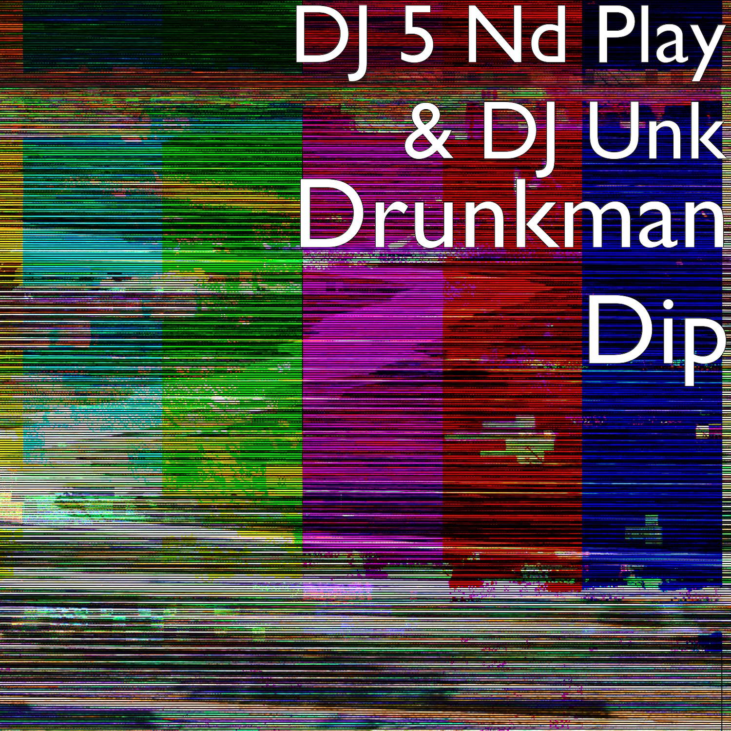 Drunkman Dip