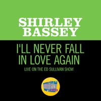 原版伴奏   Shirley Bassey - I'll Never Fall In Love Again (karaoke)无和声