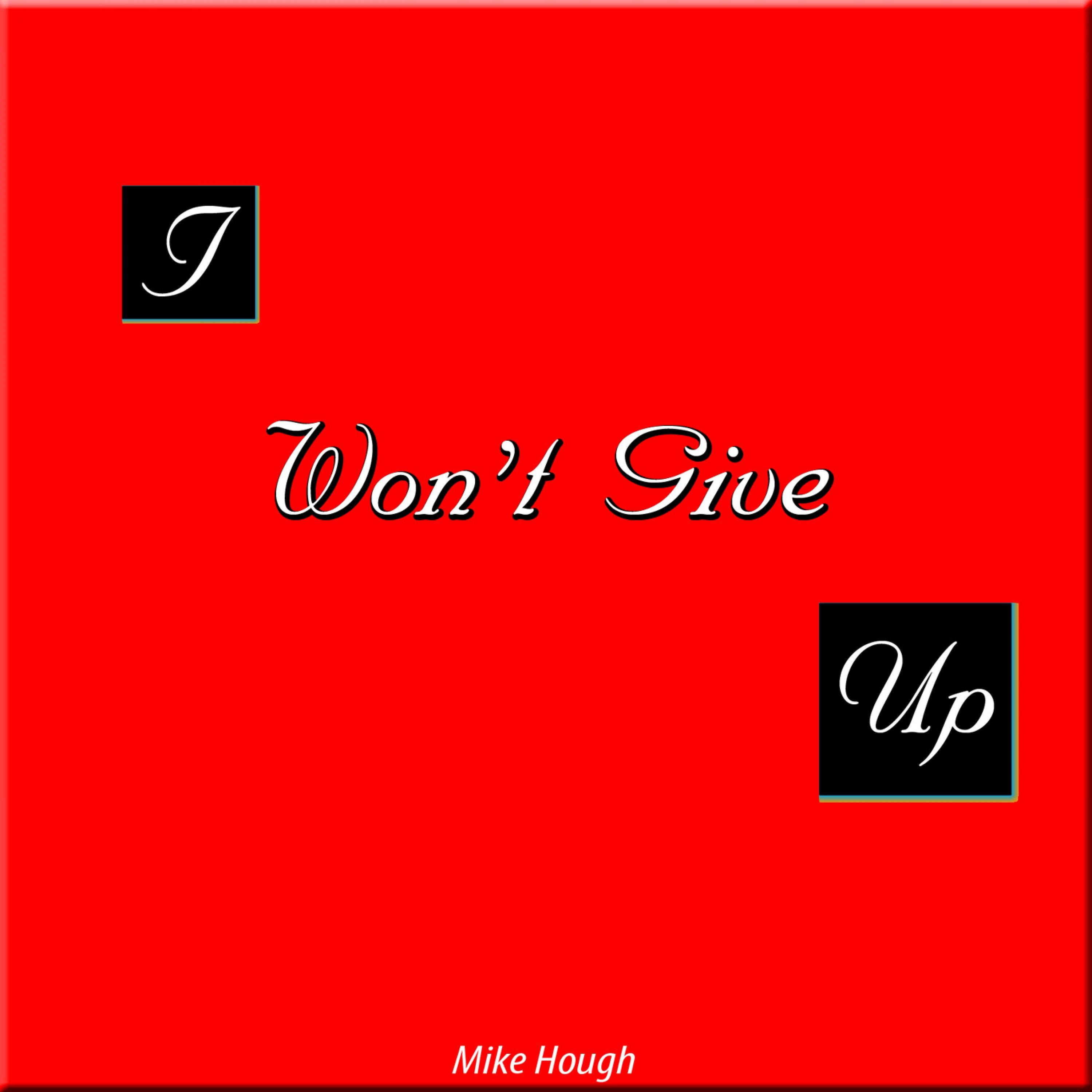 I Won't Give Up