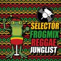 Selector FrogMix Reggae Junglist