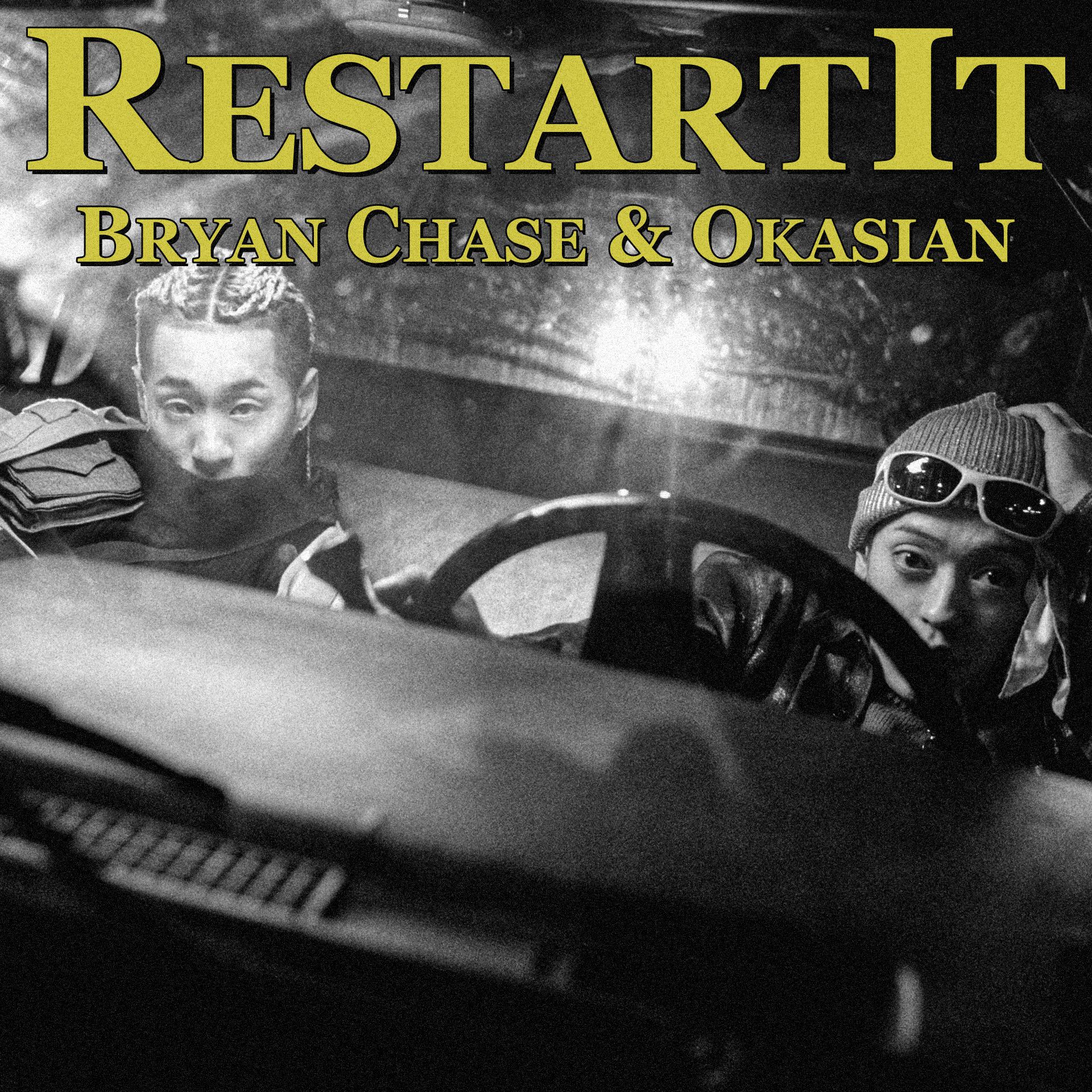 BRYAN CHA$E - Restart It (feat. Okasian) (Extended Ver.) (Clean Ver.)