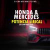 Potencia Lirical - Honda y Mercedes