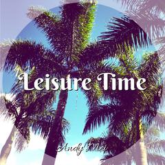 Leisure Time (休闲时光)