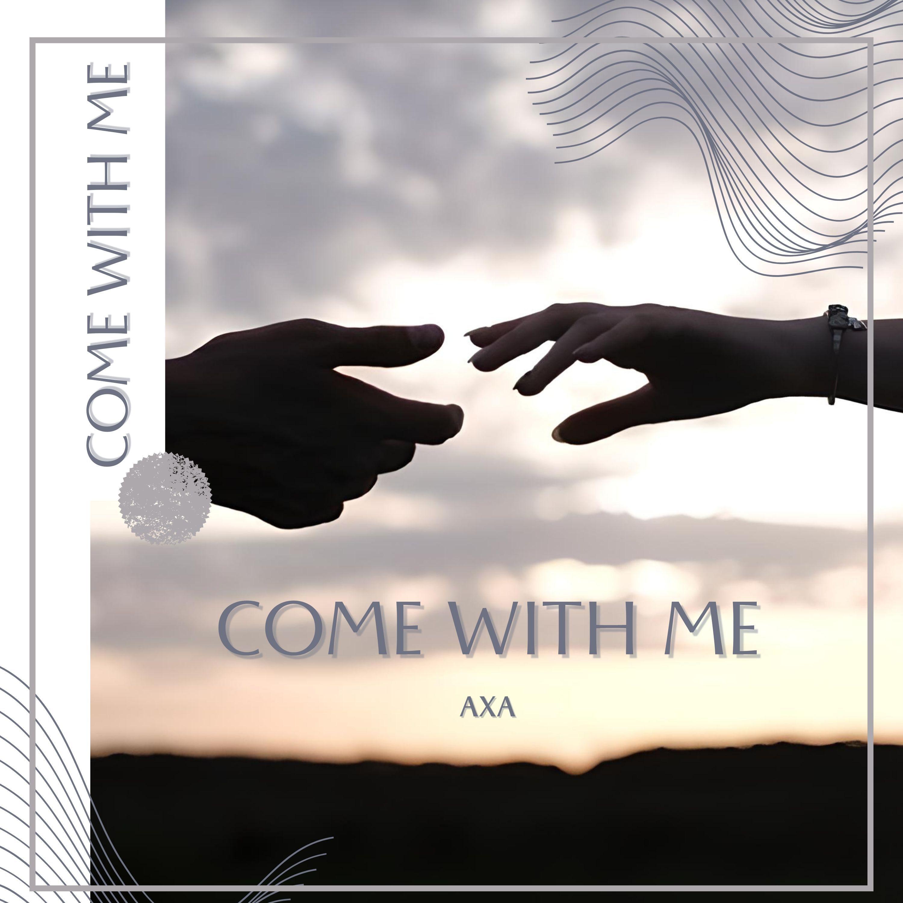 Axa - Come With Me