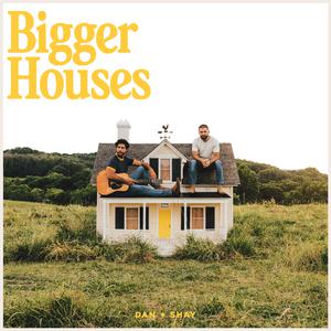 Bigger Houses （原版立体声带和声） （升2半音）