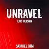 Unravel - Epic Version (from "Tokyo Ghoul") (Cover)专辑