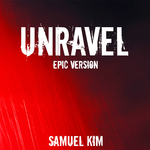 Unravel - Epic Version (from "Tokyo Ghoul") (Cover)专辑