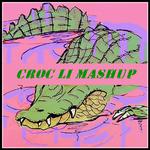 CROC LI MASHUP 杂集专辑