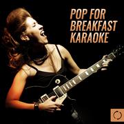 Pop for Breakfast Karaoke