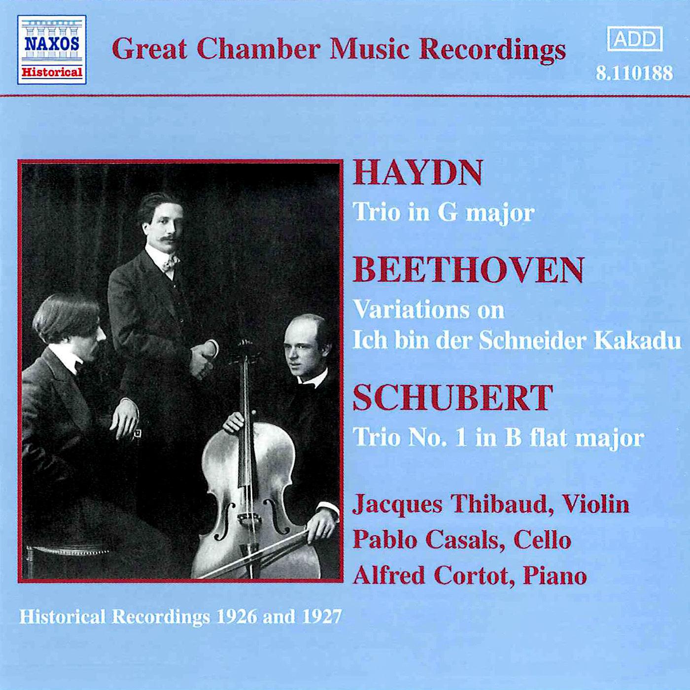 HAYDN / BEETHOVEN / SCHUBERT: Piano Trios (Thibaud / Cortot / Casals) (1926-1927)