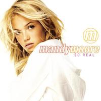 Mandy Moore - So Real (Wade Robson Remix) (Pre-V) 带和声伴奏