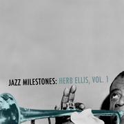 Jazz Milestones: Herb Ellis, Vol. 1