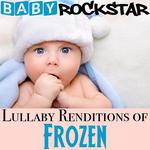 Lullaby Renditions of the Soundtrack - Anna and the Snow Queen / Frozen专辑