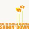 Austin Hartley-Leonard - Shinin' Down