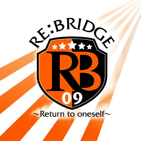 RE:BRIDGE ~Return to oneself~