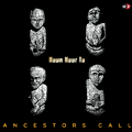 Ancestors Call