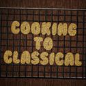 Cooking to Classical专辑
